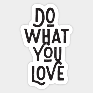 Do What You Love Sticker